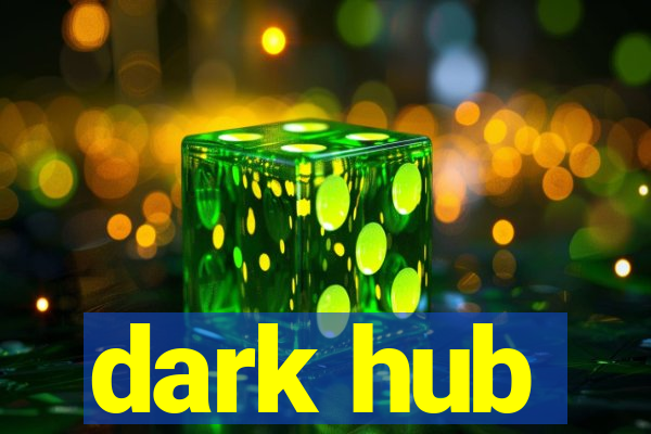 dark hub